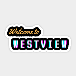 welcome to westview Sticker